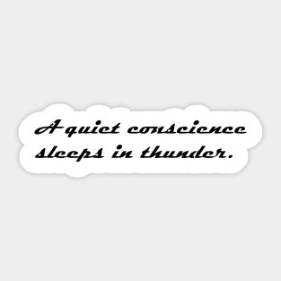 A QUIET CONSCIENCE Sticker